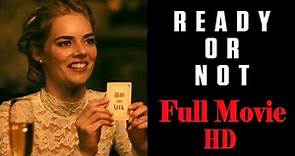 Ready or not - Full Movie - HD Quality