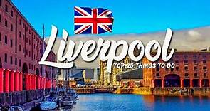 25 BEST Things To Do In Liverpool 🇬🇧 UK