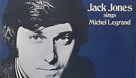 Jack Jones - Sings Michel Legrand