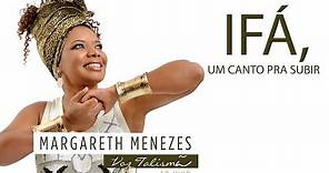 Ifá, um canto pra subir - Margareth Menezes (DVD Voz Talismã)