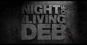 Night of the Living Deb - Official Trailer #1 (2016)