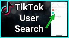 How To Use TikTok User Search