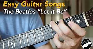 Easy Beginner Guitar Songs - The Beatles "Let it Be" Lesson, Chords and Lyrics