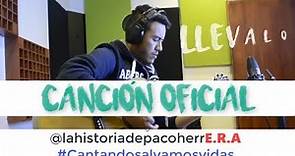Canción oficial-La Historia de Paco HerrERA- #cantandosalvamosvidas