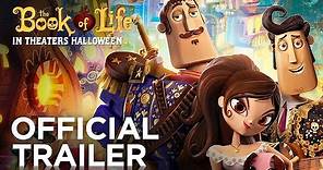 The Book of Life | Official Trailer [HD] | Fox Family Entertainment