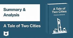 A Tale of Two Cities by Charles Dickens | Summary & Analysis