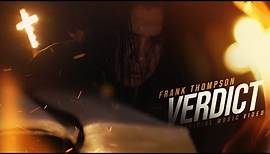 Frank Thompson - Verdict (Official Music Video)