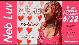 Summer (Official Video) Neb Luv featuring Kimberly Brewer