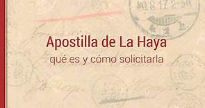 Apostilla de la Haya: qué es y cómo solicitarla