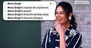 Mona Singh Answers Most Googled Questions | Mashable India