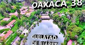 #OAXACA No.38, GUELATAO DE JUÁREZ, Historia de DON BENITO JUÁREZ Benemérito de las Américas y calles