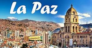 La Paz, Bolivia – history, travel guide and things to do