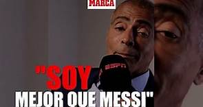 Romario: "Soy mejor que Messi" I MARCA