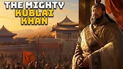 Kublai Khan - The Great Mongol Emperor Who Ruled China