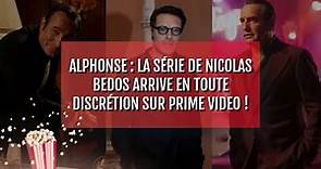 Alphonse : la série de Nicolas Bedos arrive en toute discrétion sur Prime Video !