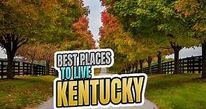 7 Best Places To Live In Kentucky