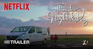 THROUGH NIGHT AND DAY OFFICIAL TRAILER
