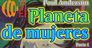 Planeta de mujeres Poul Anderson Parte 1