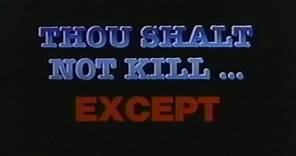 THOU SHALT NOT KILL... EXCEPT - (1985) Trailer