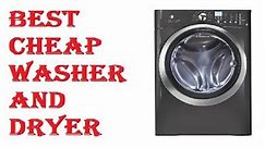Best Cheap Washer And Dryer