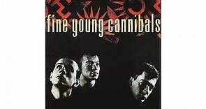 Fine Young Cannibals - Couldn't Care More