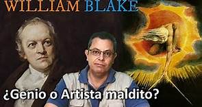William Blake ¿Genio o artista maldito?