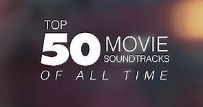 Top 50 Movie Soundtracks Of All Time: An Heroic Medley