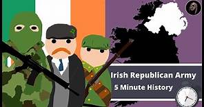 Who Were the IRA (Irish Republican Army)? | 5 Minute History: Episode 1