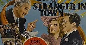A Stranger in Town (1943) Full Movie | Roy Rowland | Frank Morgan, Richard Carlson, Jean Rogers