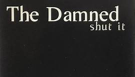The Damned - Shut It