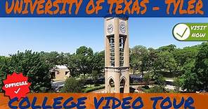 The University of Texas at Tyler - Official Campus College Video Tour