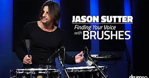 Finding Your Voice With Brushes | Jason Sutter