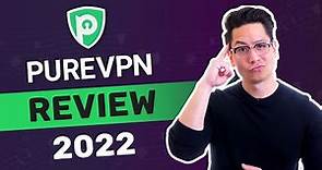 PureVPN review 2022 | Should YOU consider this VPN provider?