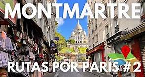 MONTMARTRE👉 Ruta por PARÍS #2 🚶‍♂️ Guía París. Francia