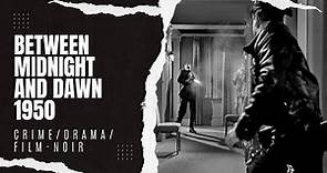Between Midnight and Dawn 1950 | Crime/Drama/Film-Noir