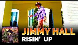 Jimmy Hall - "Risin' Up" - Official Music Video
