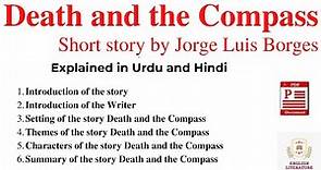 Death and the Compass Explanation, Jorge Luis Borges biography, Death and the Compass summary, PDF.
