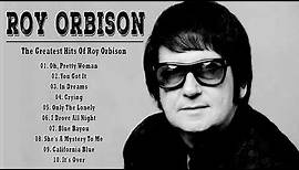 Roy Orbison Greatest Hits Full Album - Best Songs Of Roy Orbison