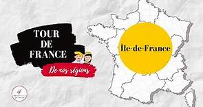 Île-de-France - TOUR DE FRANCE DES REGIONS