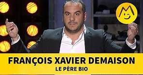 François Xavier Demaison - Le père bio