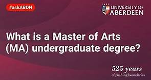 What is a Master of Arts MA Undergraduate Degree? | #askABDN