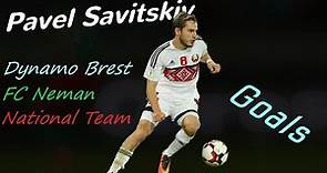 Pavel Savitskiy / Павел Савицкий | ► BEST GOALS ◄ |