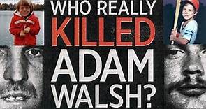 The Death of Adam Walsh