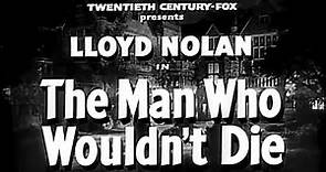 The Man Who Wouldn't Die - 1942