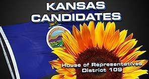 Kansas Candidates:House of Representatives District 109 Season 2022 Episode 5
