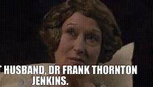 My first husband, Dr Frank Thornton Jenkins.