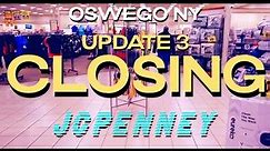 CLOSING - JCPenney - Oswego NY - Update 3