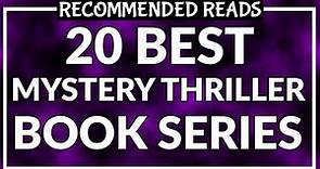 20 Best Mystery Thriller Book Series | Recommended Reads