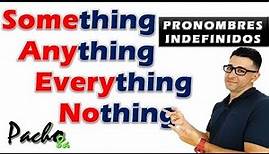 Uso de Something, Anything, Everything y Nothing - Pronombres Indefinidos para cosas | Clases inglés