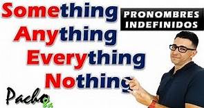 Uso de Something, Anything, Everything y Nothing - Pronombres Indefinidos para cosas | Clases inglés